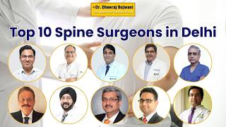 Top 10 Spine Surgeons in Delhi | Best Spine Surgery Doctors in Delhi, India