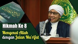 Hikmah Ke 8 : Mengenal Allah dengan Jalan Ma'rifat | Buya Yahya | Kitab Al Hikam | 11 September 2017