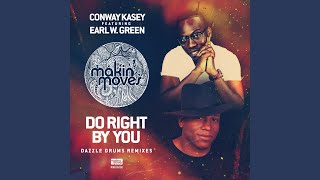 Do Right by You (Dazzle Drums Dub) (feat. Earl W. Green)