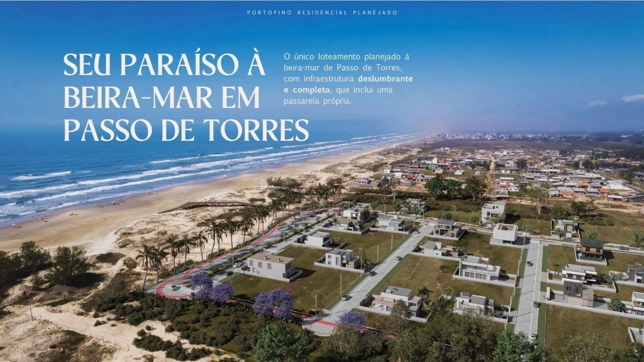 LANÇAMENTO IMPERDIVEL À BEIRA-MAR! Loteamento Portofino em Passo de Torres