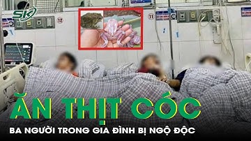 Ăn thịt cóc, 3 người trong gia đình ở Gia Lai phải nhập viện vì ngộ độc | SKĐS