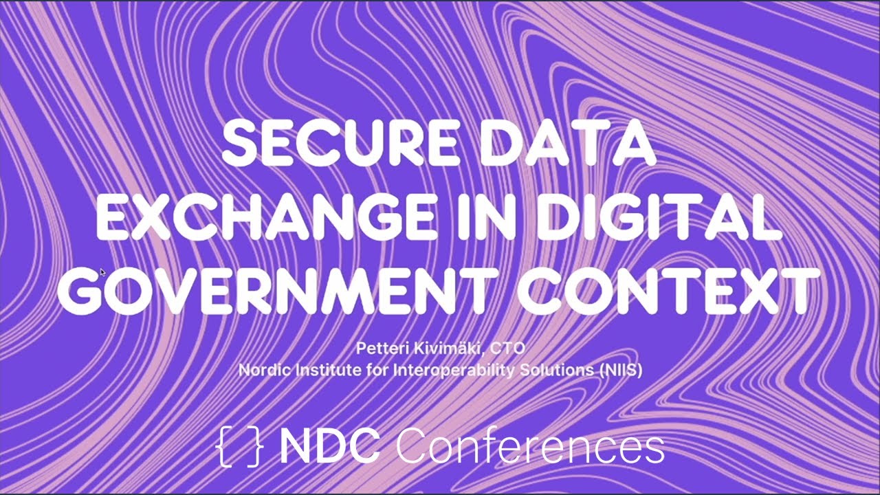 Secure Data Exchange in Digital Government Context - Petteri Kivimäki - NDC Security 2022