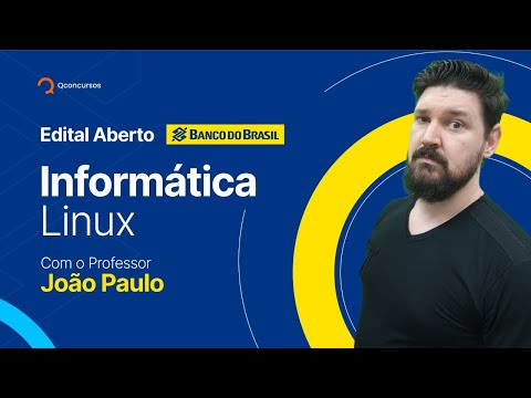 Concurso Banco do Brasil - aula de Informática: Linux