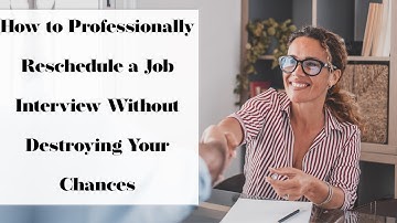 How to Reschedule a Job Interview