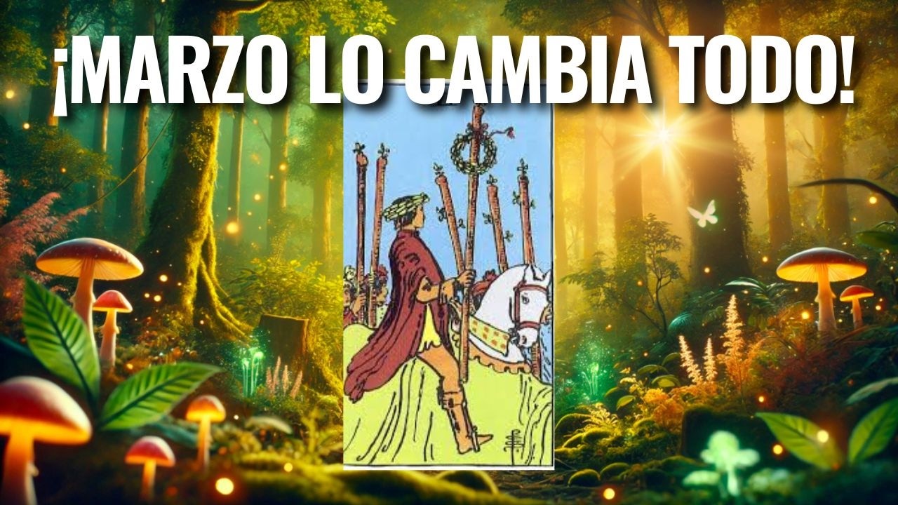 ✨ MARZO 2026 - La Vida Te Entrega ABUNDANCIA y AMOR 💖 Suelta el Pasado y Recibe tu ÉXITO - Tarot