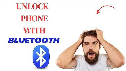 How to Unlock Android Phone with Bluetooth Device in 2023