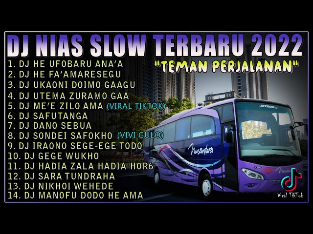 DJ NIAS SLOW ENAK UNTUK SOUND MOBIL TEMANI PERJALANAN - KUMPULAN DJ NIAS TERBARU 2022 - Gustav Remix class=