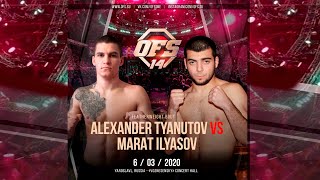 АЛЕКСАНДР ТЯНУТОВ  VS МАРАТ ИЛЬЯСОВ / ALEXANDER TYANUTOV 🆚 MARAT ILYASOV OFS14