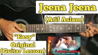 Video thumbnail of "Jeena Jeena - Atif Aslam | Guitar Lesson | Easy Chords | (Capo 5)"