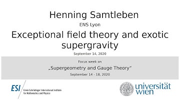 Henning Samtleben - Exceptional field theory and exotic supergravity