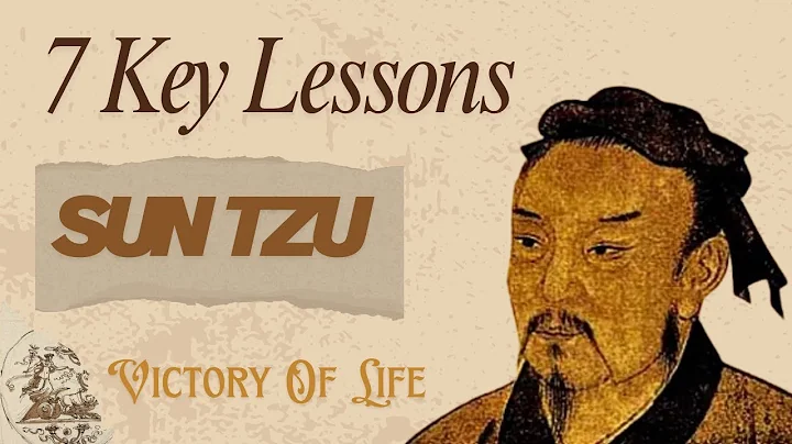 Sun Tzu’s Wisdom - 7 Key Lessons from The Art of War Explained