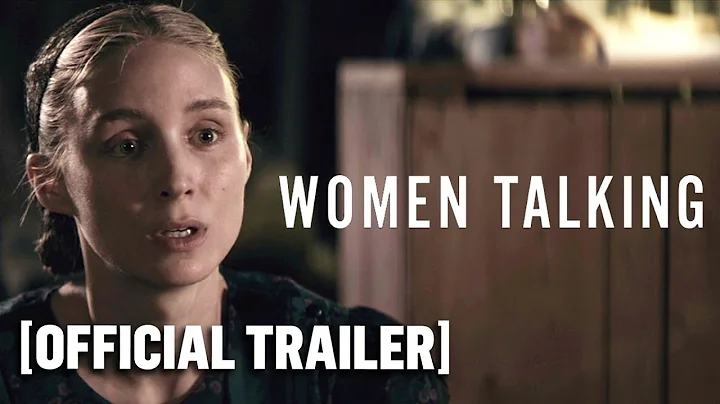 Women Talking - *NEW* Official Trailer 2 Starring Claire Foy