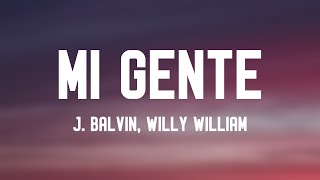 Mi Gente - J. Balvin, Willy William [Letra] 🤍