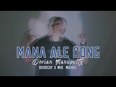 DEVIAN MANUPUTTY  - MANA ALE DONG ft BOORCAY x MIK'MAIKEL