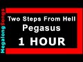 Two Steps From Hell - Pegasus 🔴 [1 HOUR] ✔️
