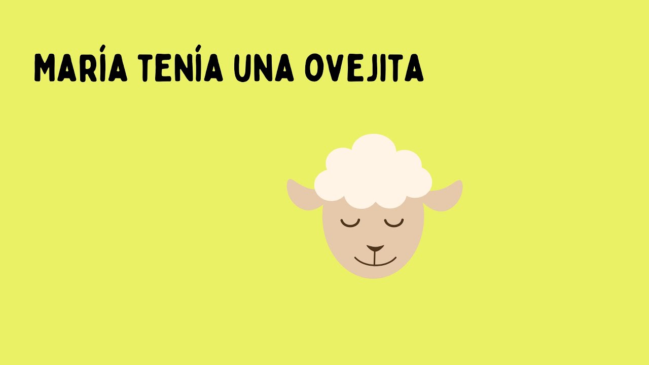 MARÍA TENÍA UNA OVEJITA YouTube MARÍA TENÍA UNA OVEJITA YouTube