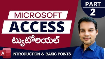 MS Access Tutorial 2 | Learn Microsoft Access Step by Step in Telugu
