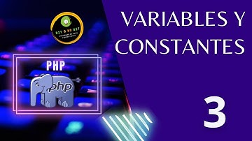 Curso PHP - 03. Diferencia entre variables y constantes