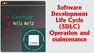 CISSP  Software Development Life Cycle (SDLC)Operation and maintenance ( CISSP IT-Tutorial)