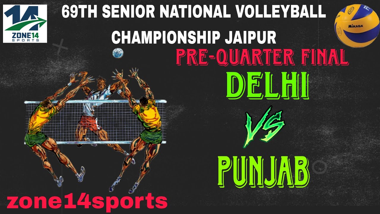 DELHI VS PUNJAB| PRE-QUARTER FINAL SENIOR NATIONAL VOLLEYBALL CHAMPIONSHIP