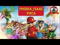 PHOBIA ISAAC POCA بصوت سنجاب