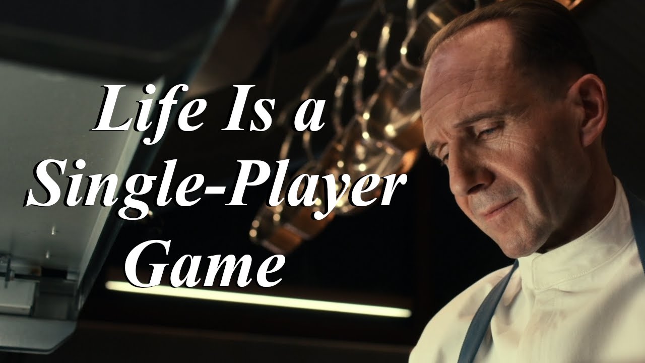 Life is a Single Player Game: A Lesson from The Menu (2022)