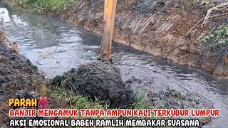Download Lagu PARAH‼️BANJIR MENGAMUK TANPA AMPUN KALI TERKUBUR LUMPUR AKSI EMOSIONAL BABEH RAMLIH MEMBAKAR SUASANA MP3