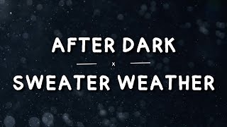 After Dark x Sweater Weather - Mr.Kitty x The Neighbourhood - Lyrics (Slowed   Reverb) - Edit Audio