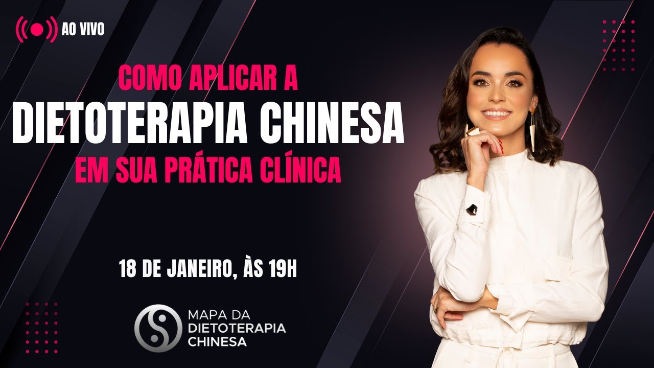 Como aplicar a Dietoterapia Chinesa em sua Prática Clínica