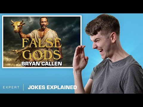 Bryan Callen's "False Gods", explained by an expert