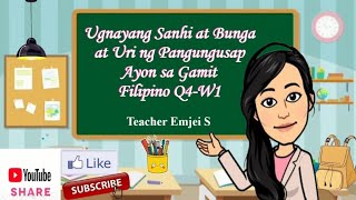 Ugnayang Sanhi at Bunga at Uri ng Pangungusap Ayon sa Gamit /Filipino 5/ LEAP Q4-W1/ Teacher Emjei S