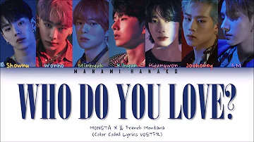 {VOSTFR/ENG} MONSTA X - 'WHO DO YOU LOVE' (Ft French Montana) (Color Coded Lyrics Paroles en Fr/Eng)