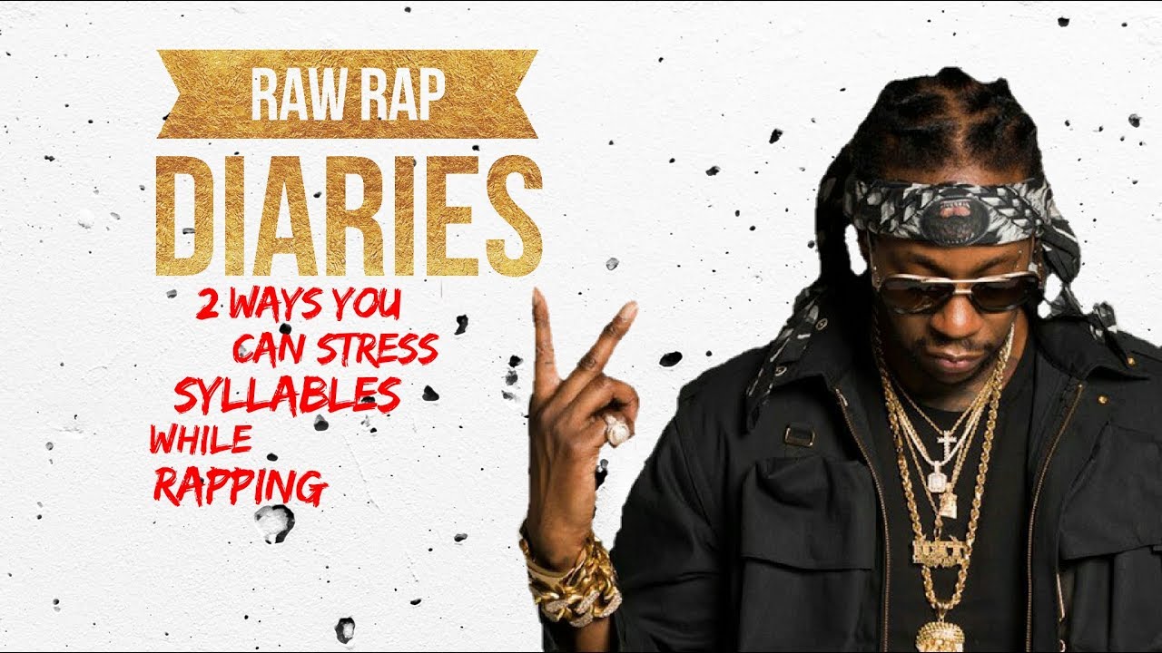 Stressed Out Rapping Part 2 Ways You Can Stress Your Syllables While Rapping - YouTube