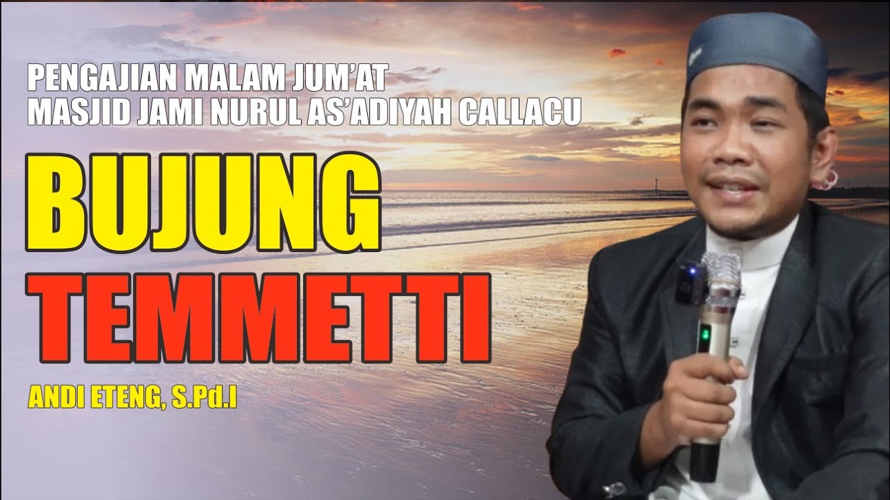 BUJUNG TEMMETTI I USTADZ ANDI ETENG I CERAMAH BUGIS