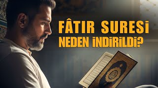 Fâtır Suresi Anlamı ve Mesajı | Allah’ın Kudreti, Nimetleri ve İnsanların Unuttuğu Gerçekler