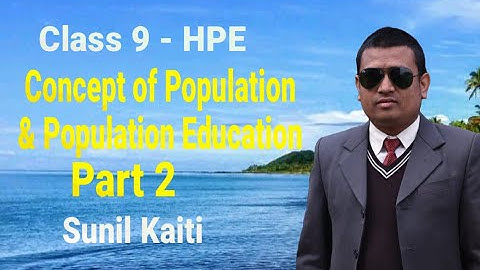 2. Class 9 - HPE || Concept of Health, Population & Environment Education- Part 2 || Sunil Kaiti