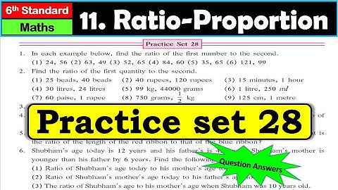 Practice set 28 | Class 6 | Ratio-Proportion | Chapter 11| Maths | Maharashtra State Board #class6