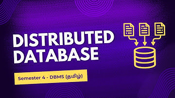 Distributed Databases , Types , Architecture , Data storage | Sem 4 | DBMS | In தமிழ்