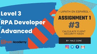 [Parte3] Assignment 1: Calculate Client Security Hash | REFramework | Academy | UiPath en Español
