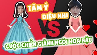 CUỘC THI HOA HẬU CỦA TÂM Ý VÀ DIỆU NHI | ĐẸP TV