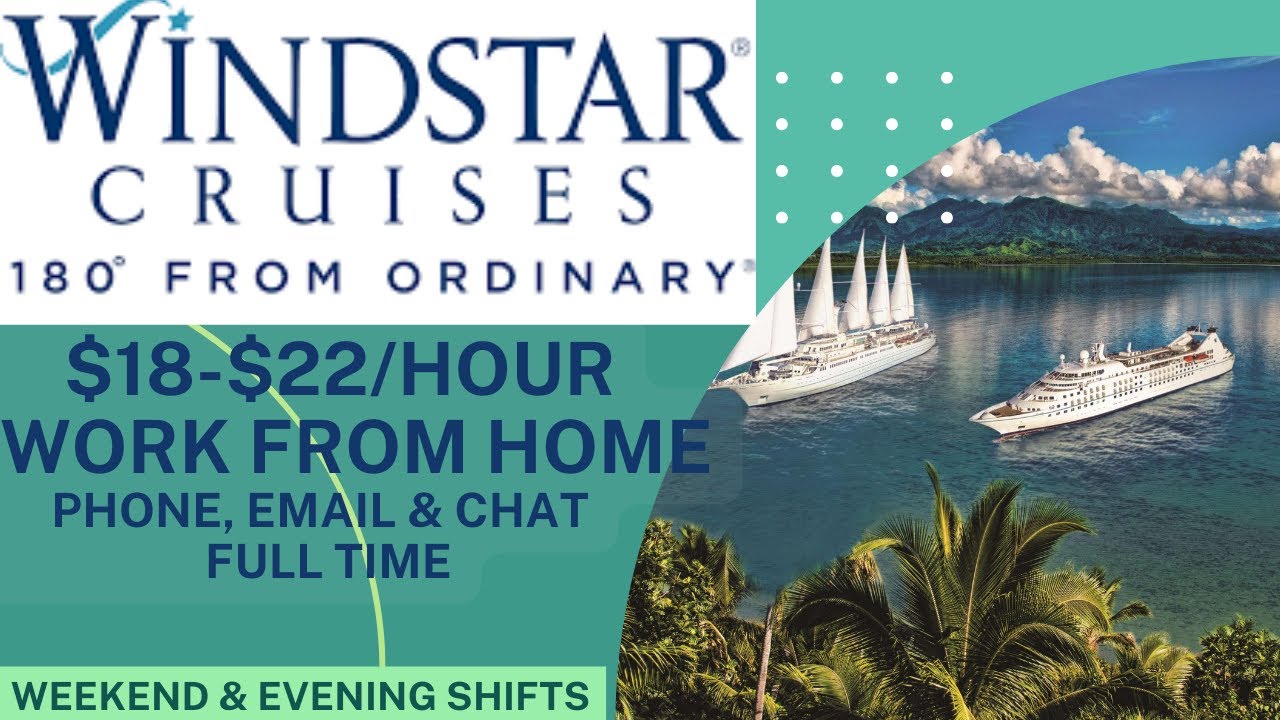 Work From Home Jobs 2023 Full Time WFH Jobs Minimal Experience Required Windstar Cruises