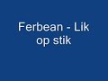 ferbean - lik op stik