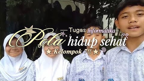 Tugas Informatika kelompok 7 kelas 9f membuat vlog "pola hidup sehat"