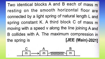 Two identical blocks A and B each of mass m resting on the smooth horizontal...I Doubtify JEE