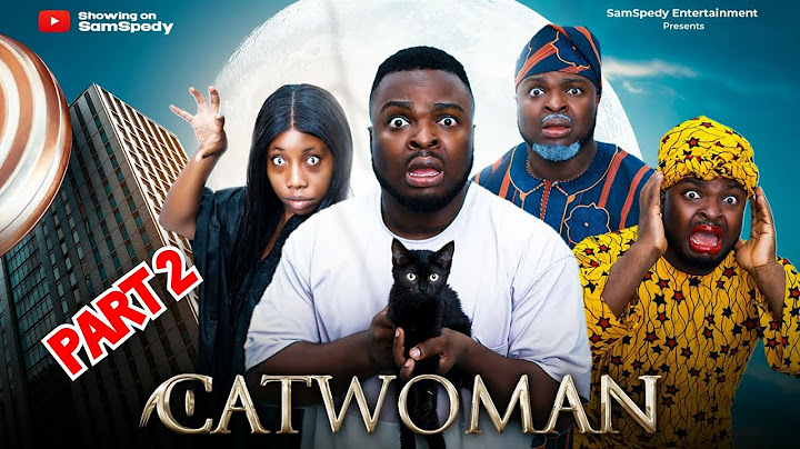 CATWOMAN PART 2 || AFRICAN HOME || SAMSPEDY COMEDY