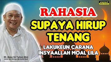 🔴👉RAHASIA HIRUP TENANG‼️ABUYA UCI (ALM) 2025