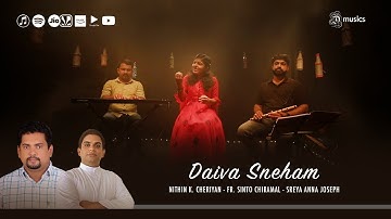 Daiva Sneham | Sreya Anna Joseph | Nithin K. Cheriyan | Fr. Sinto Chiramal