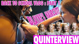 Back to School! Blayke's Haircut and Quint Interview