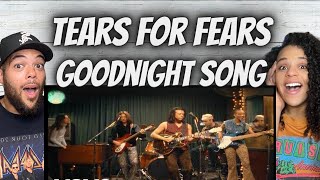 FIRST TIME HEARING Tears For Fears -  Goodnight Song REACTION