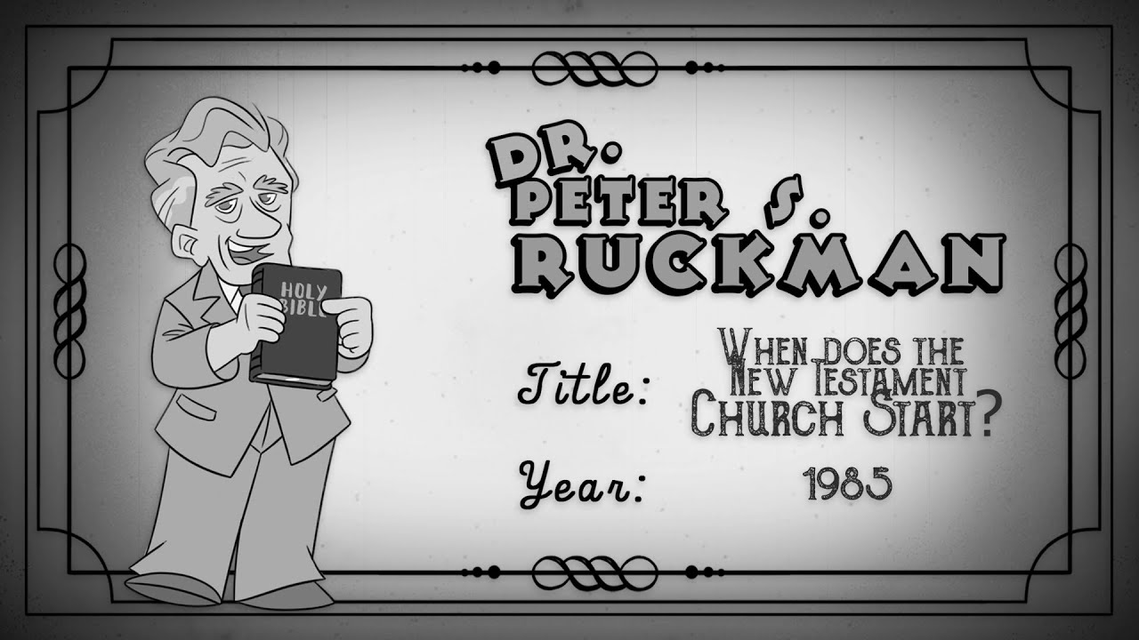 Peter Ruckman Church When Did The Church Start? | Local Church vs The Body of Christ | Dr ...